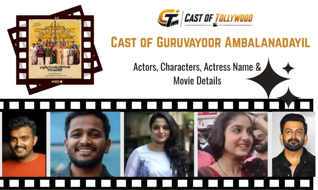 Cast of Guruvayoor Ambalanadayil