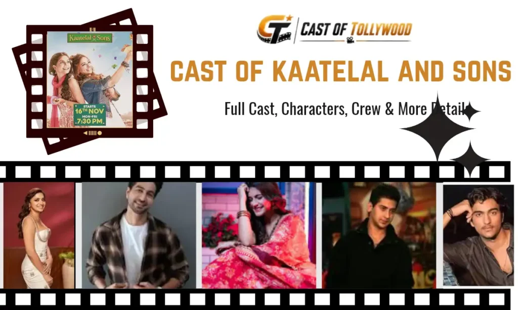 Cast of Kaatelal & Sons