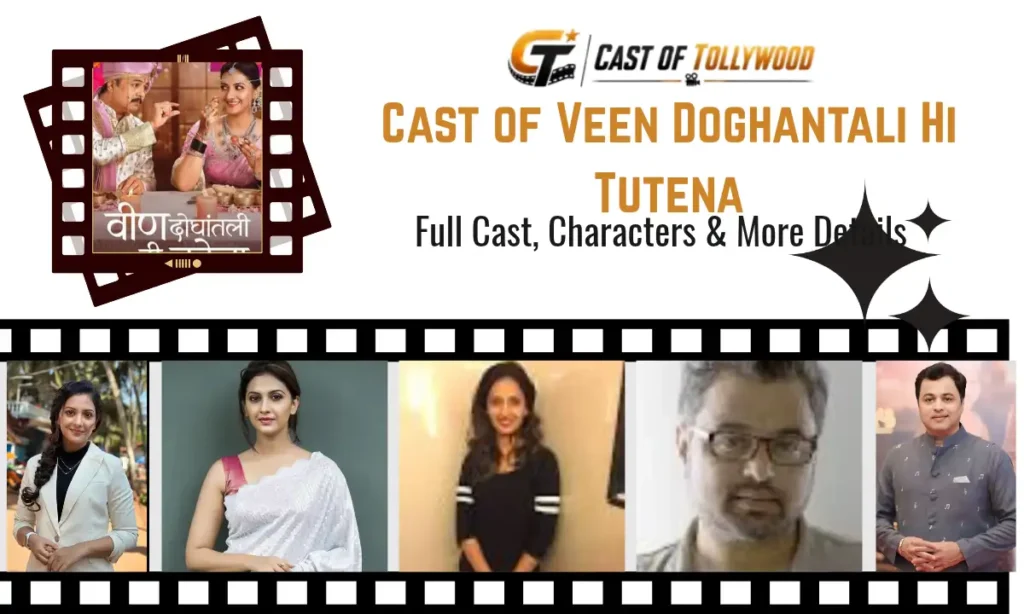 Cast of Veen Doghantali Hi Tutena