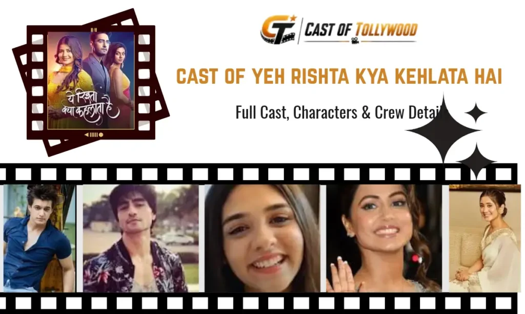 Cast of Yeh Rishta Kya Kehlata Hai